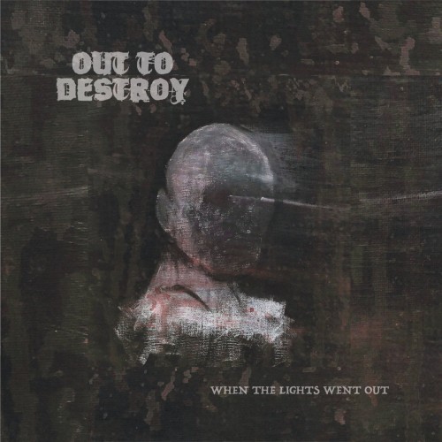 Out To Destroy - When The Lights Went Out (2023) Download