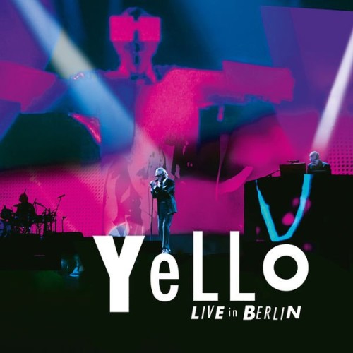 Yello - Live In Berlin (2017) Download