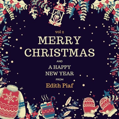 Edith Piaf – Merry Christmas and A Happy New Year from Edith Piaf, Vol. 2 (2023) [16Bit-44.1kHz] FLAC [PMEDIA] ⭐️