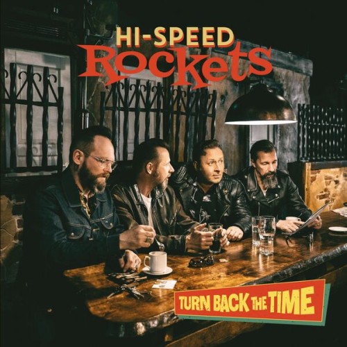 Hi-Speed Rockets - Turn Back The Time (2023) Download
