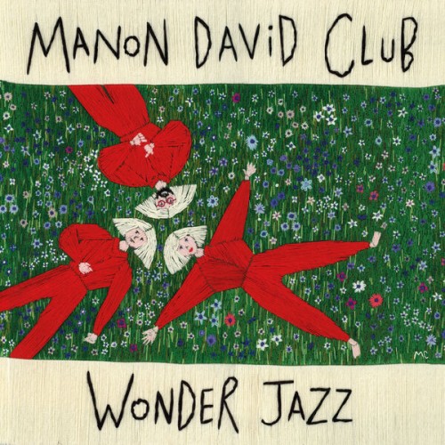 Manon David Club – Wonder Jazz (2023) [16Bit-44.1kHz] FLAC [PMEDIA] ⭐️