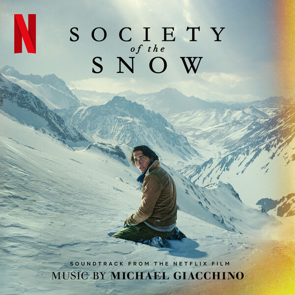 Michael Giacchino - Society of the Snow (Soundtrack from the Netflix Film) (2023) [24Bit-48kHz] FLAC [PMEDIA] ⭐️