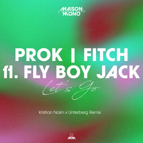 Prok & Fitch ft FLY BOY JACK - Let's Go (2023) Download