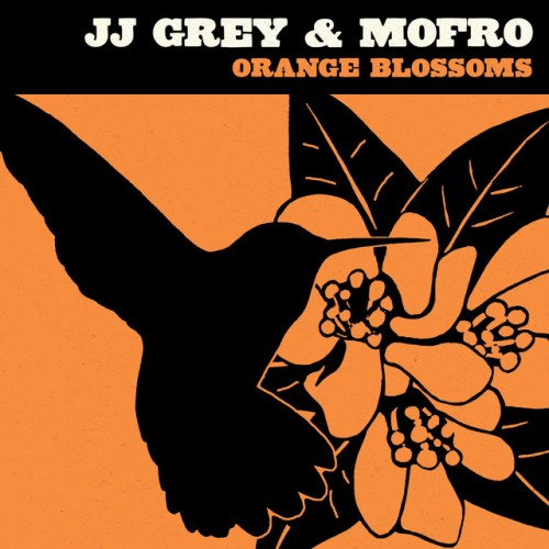 JJ Grey & Mofro - Orange Blossoms (2008) Download