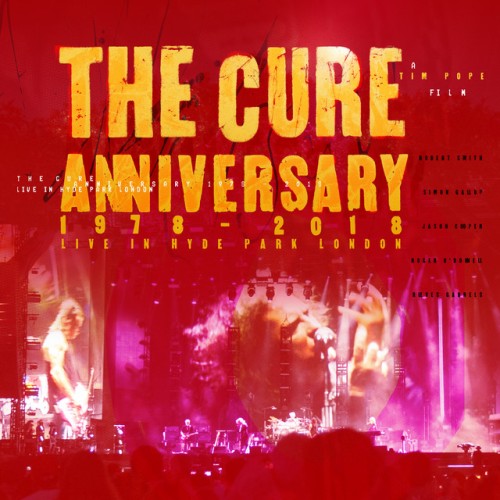 The Cure - Anniversary: 1978-2018 Live In Hyde Park London (2019) Download