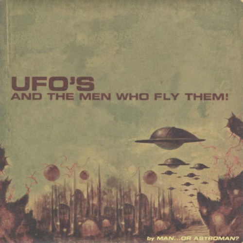 Man Or Astro-Man-Ufos and the Men Who Fly Them-EP-16BIT-WEB-FLAC-1996-ENViED