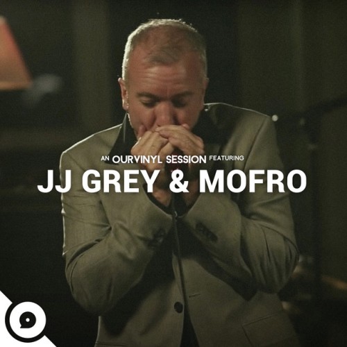 JJ Grey & Mofro – JJ Grey & Mofro | OurVinyl Sessions (2016)