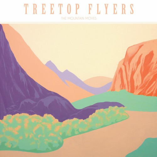 Treetop Flyers – Treetop Flyers (2018)