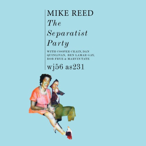 Mike Reed - The Separatist Party (2023) Download