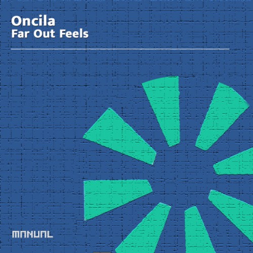 Oncila - Far Out Feels (2023) Download