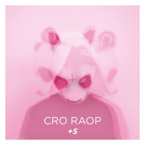 CRO - Raop plus 5 (2013) Download
