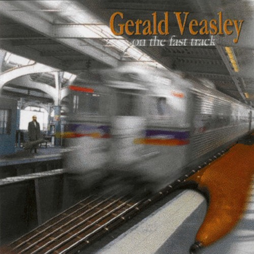 Gerald Veasley – On The Fast Track (2001)