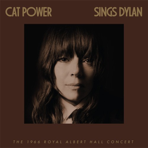 Cat Power – Cat Power Sings Dylan: The 1966 Royal Albert Hall Concert (2023)