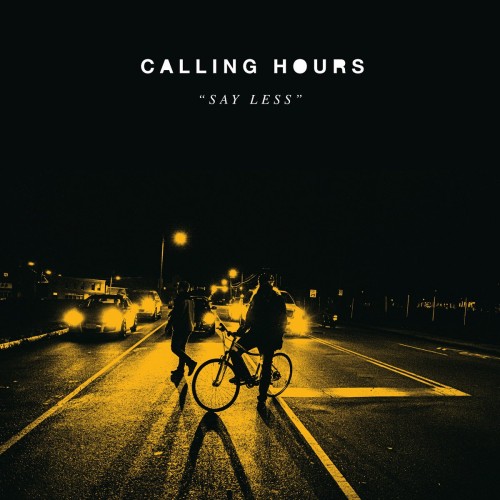 Calling Hours - Say Less (2023) Download
