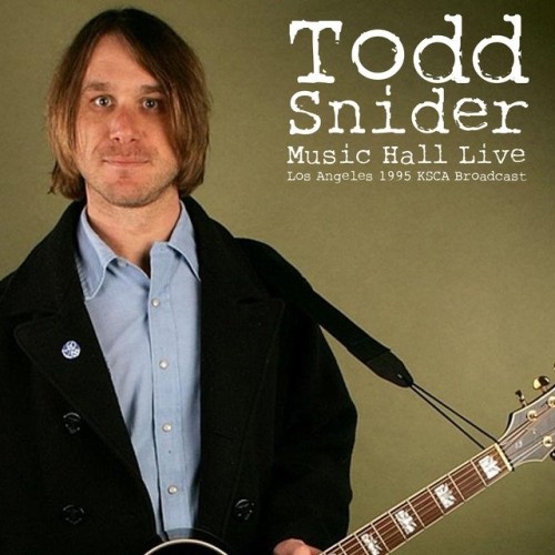 Todd Snider – Music Hall Live (Live 1995) (2021)