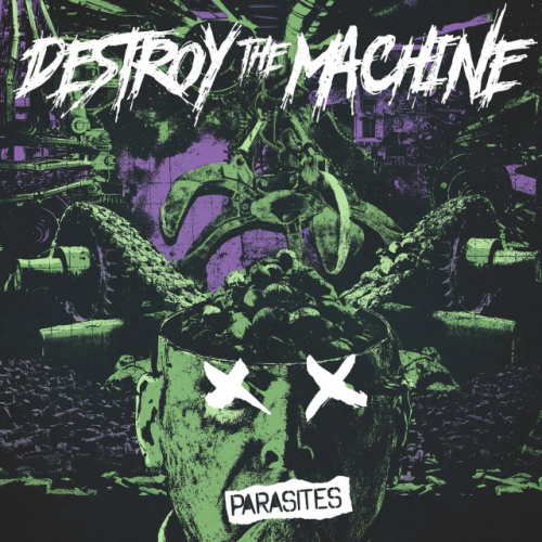 Destroy The Machine – Parasites (2018)