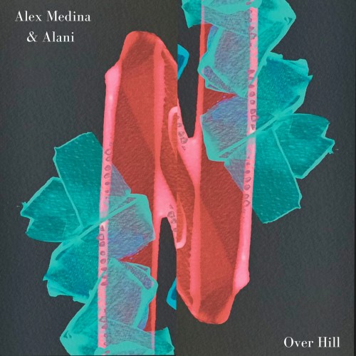 Alex Medina & Alani – Ciento Volando / Over Hill (2023)