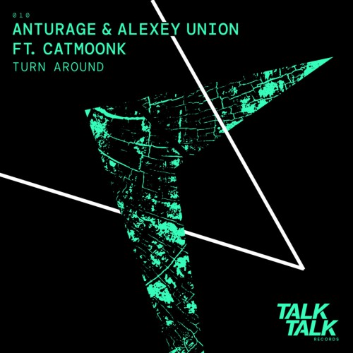 Anturage & Alexey Union ft CATMOONK – Turn Around (2023)