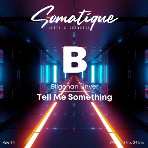 Bilgehan Unver - Tell Me Something (2023) Download