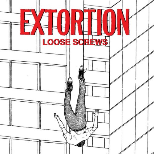 Extortion – Loose Screws (2010)