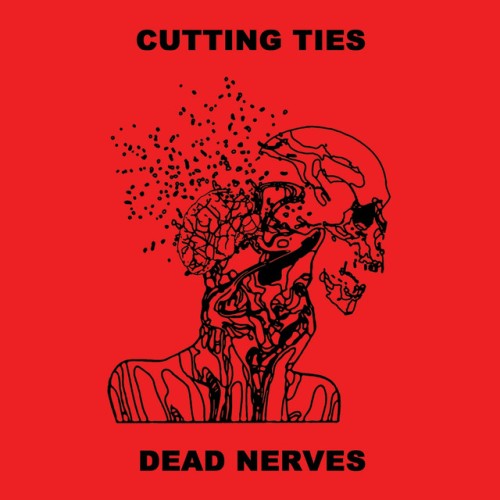Cutting Ties – Dead Nerves (2022)