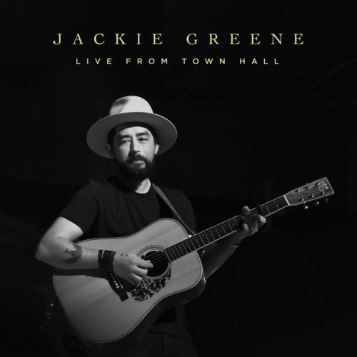 Jackie Greene-Live From Town Hall-24BIT-48KHZ-WEB-FLAC-2019-OBZEN