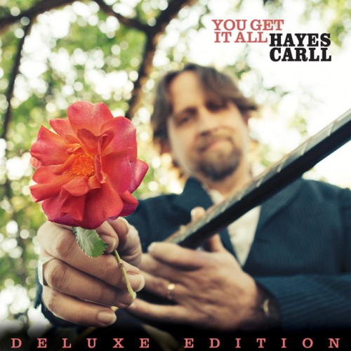 Hayes Carll - You Get It All (Deluxe Edition) (2022) Download