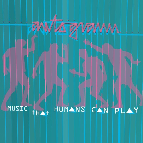 Autogramm - Music That Humans Can Play (2023) Download