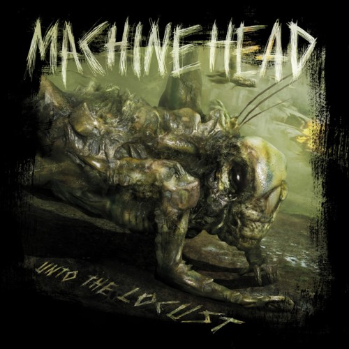 Machine Head-Unto The Locust-SPECIAL EDITION-24BIT-44KHZ-WEB-FLAC-2011-OBZEN