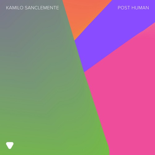 Kamilo Sanclemente - Post Human (2023) Download
