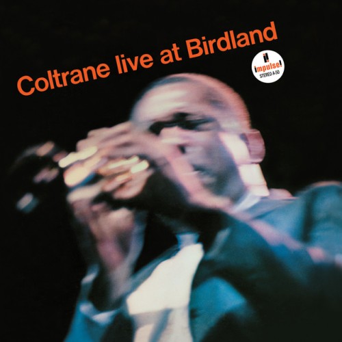 John Coltrane-Live At Birdland-REMASTERED-24BIT-192KHZ-WEB-FLAC-2016-OBZEN