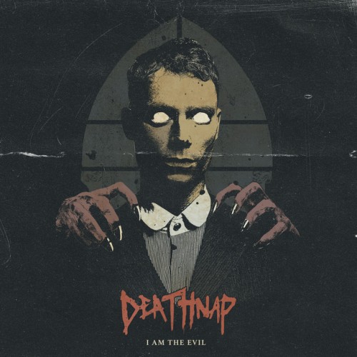 Deathnap – I Am The Evil (2022)