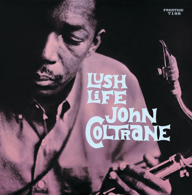 John Coltrane-Lush Life-REMASTERED-24BIT-192KHZ-WEB-FLAC-2016-OBZEN