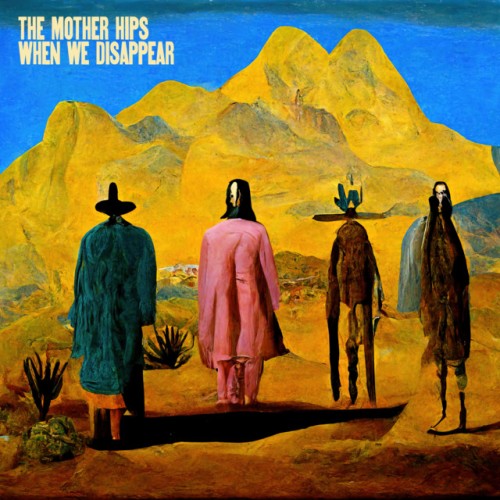 The Mother Hips - When We Disappear (2023) Download