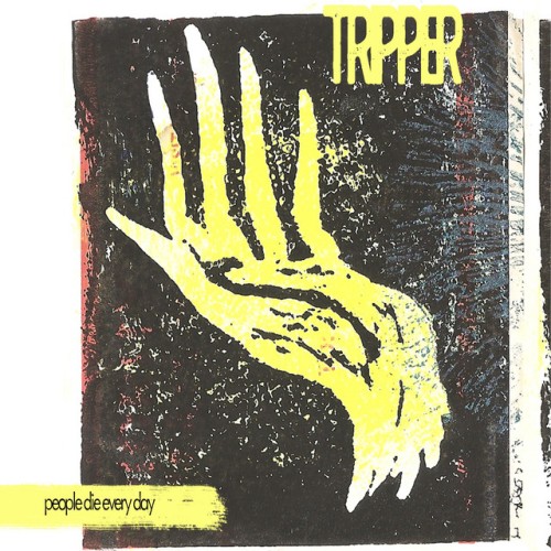 Tripper - People Die Every Day (2023) Download