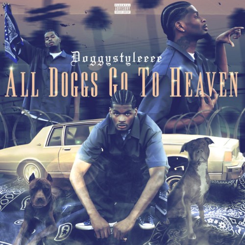 DoggyStyleeee – All Doggs Go To Heaven (2023)