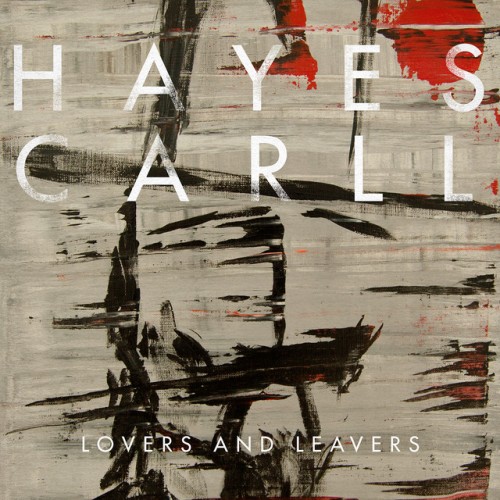 Hayes Carll-Lovers and Leavers-16BIT-WEB-FLAC-2016-ENViED