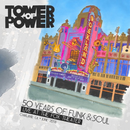 Tower Of Power – 50 Years Of Funk & Soul: Live At The Fox Theater (2021)