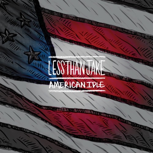Less Than Jake - American Idle (2015) Download