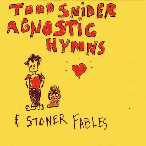 Todd Snider - Agnostic Hymns & Stoner Fables (2012) Download