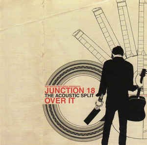 Junction 18  Over It-The Acoustic Split-16BIT-WEB-FLAC-2003-VEXED