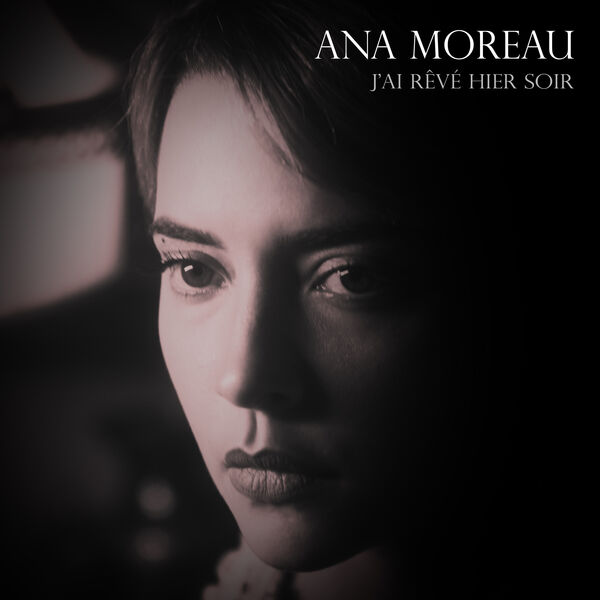 Ana Moreau - J'ai rêvé hier soir (2023) [24Bit-96kHz] FLAC [PMEDIA] ⭐️ Download