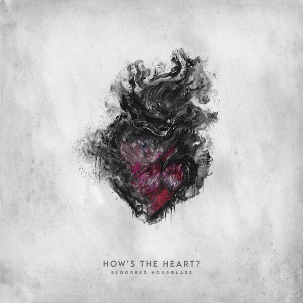 Bloodred Hourglass - How's The Heart (Bonus Version) (2023) [24Bit-44.1kHz] FLAC [PMEDIA] ⭐️ Download