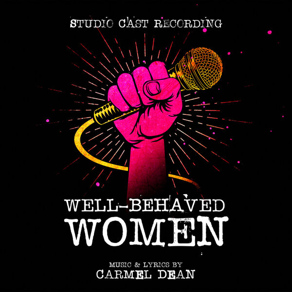 Carmel Dean - Well-Behaved Women (Studio Cast Recording) (2023) [24Bit-96kHz] FLAC [PMEDIA] ⭐️
