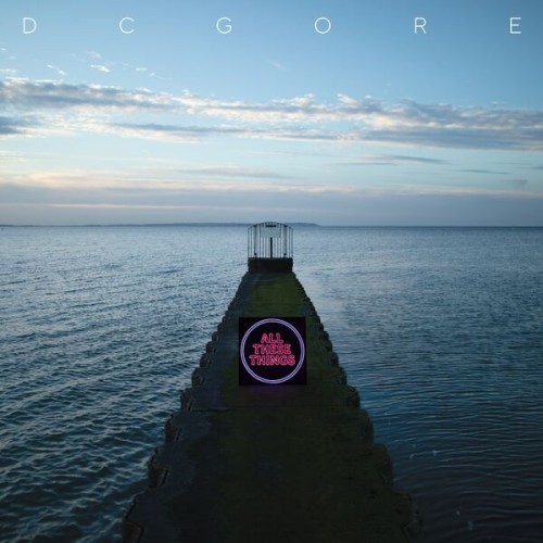 DC Gore – All These Things (2023)