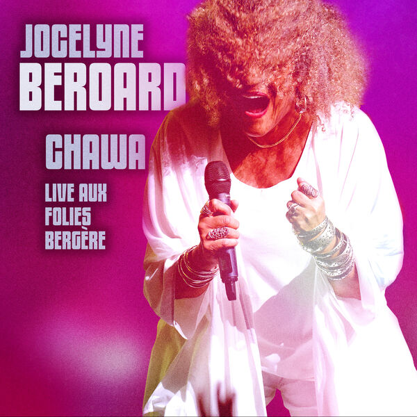 Jocelyne Béroard - Chawa (Live aux Folies Bergère) (2023) [24Bit-44.1kHz] FLAC [PMEDIA] ⭐️ Download