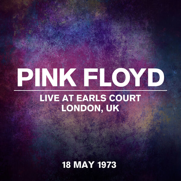 Pink Floyd – Live At Earls Court, London, UK, 18 May 1973 (2023) [24Bit-44.1kHz] FLAC [PMEDIA] ⭐️