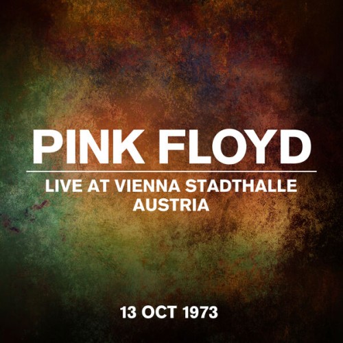 Pink Floyd – Live At Vienna Stadthalle, Austria, 13 October 1973 (2023)