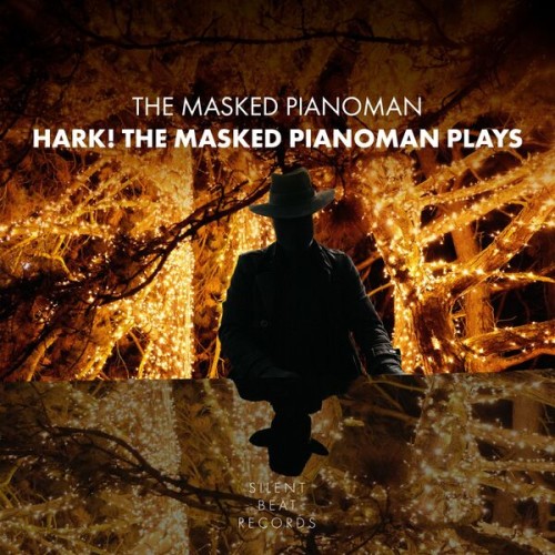 The Masked Pianoman - Hark! The Masked Pianoman Plays (2023) Download