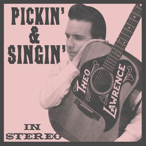 Theo lawrence - Pickin' & Singin' (2023) Download
